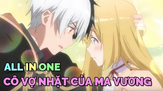 ALL IN ONE: CÔ VỢ NHẶT CỦA MA VƯƠNG | TÓM TẮT ANIME | Chú bé M