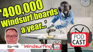 #48 - Bruce Wylie  -  Biggest Production board factory in the world - the Windsurfing Podcast