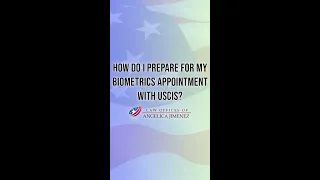 How do I prepare for my Biometrics Appointment with USCIS?