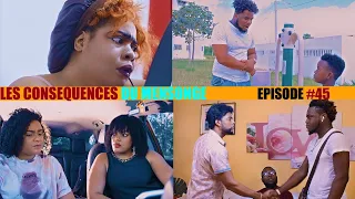 Les Conséquences du mensonge/Episode 45/Edge/Makenson/Bèbèt/Maria/Brens/Tayson/Gina/Rogriguez/Tyger