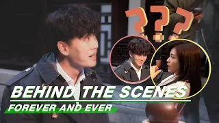 Behind The Scenes: Long Before Ending! | Forever and Ever | 一生一世 | iQIYI