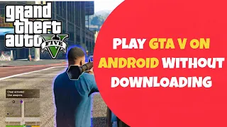 How to Play GTA 5 Without Downloading on Android Phone | Video Tutorial | Android Data Recovery