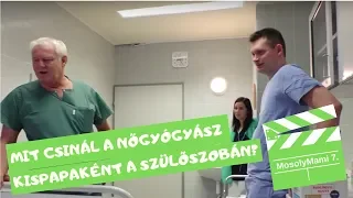 Mit csinál a nőgyógyász kispapaként a szülőszobán?#Mosolymami7 | #Kandászmamik Szülőszoba 137.