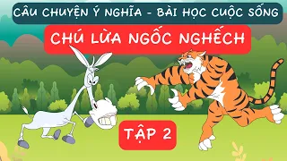 CHÚ LỪA NGỐC NGẾCH P2 - PHIÊU LƯU TRONG RỪNG - Phim hoạt hình ý nghĩa, truyện cổ tích ngụ ngôn hay