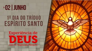 Experiência de Deus | 02-06-2022 | 1º dia do Tríduo do Espírito Santo