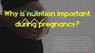What is WHO pregnancy nutrition - Why is nutrition important during pregnancy