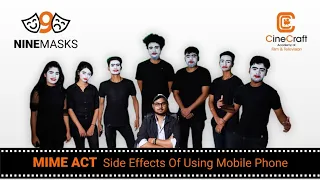 MIME ACT l Side Effects Of Using Mobile Phones l 9MASKS (July 2021) l CineCraft Academy 7030795005