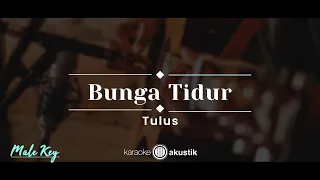 Bunga Tidur – Tulus (KARAOKE AKUSTIK - MALE KEY)