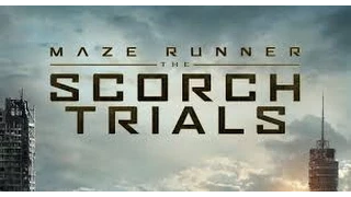 Бегущий в лабиринте 2: Испытания огнем | Maze Runner: The Scorch Trials | 2015