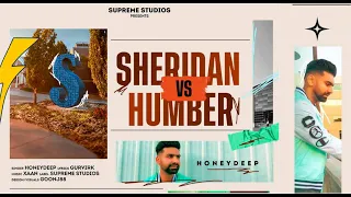 Sheridan VS Humber | Honey Deep | Gur Virk | XAAN | Latest Punjabi Songs 2024