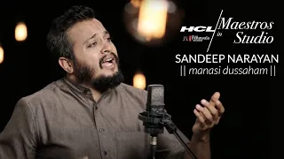 Sandeep Narayan - Manasi Dussaham | HCL Maestros in studio