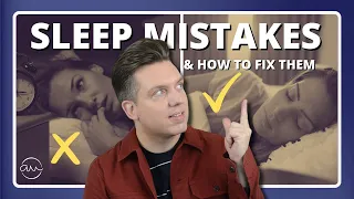 7 Mistakes That Stop You Sleeping (And How To Fix Them) | How To Improve Your Sleep