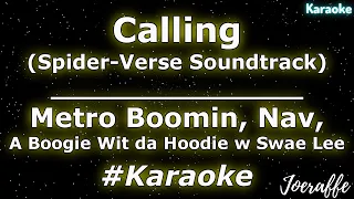 Metro Boomin, Nav, A Boogie Wit da Hoodie w Swae Lee - Calling (Spider Verse Soundtrack) (Karaoke)