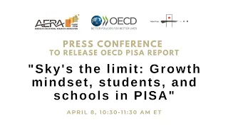 Press Conference on the OECD Report “Sky's the limit: Growth mindset, students, and schools in PISA”