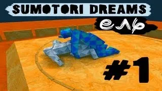 Sumotori Dreams и Евтиэль #1