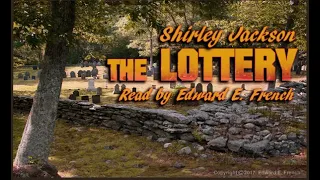 The Lottery written by Shirley Jackson read by Edward E. French