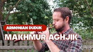 Armenian duduk. Makhmur aghjik. Relaxing duduk music #karunaduduk