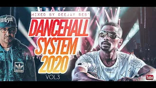 DANCEHALL SYSTEM 2020 - Volume 3 - Mixed By Deejay Seb'