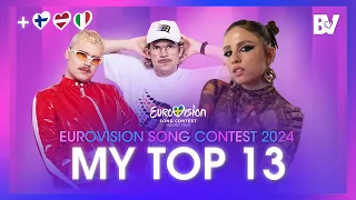 Eurovision 2024 | My Top 13 | New: 🇫🇮🇱🇻🇮🇹(Comments & Ratings)