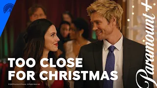 Too Close For Christmas | Stream Now | Paramount+ Nordic