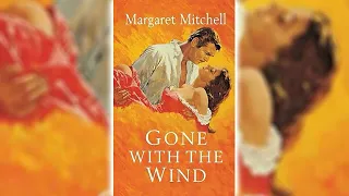 Gone With The Wind by Margaret Mitchell [Part 4] - Great Novels