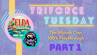 Why Am I So Small? || Triforce Tuesday Week 29: The Minish Cap [1/3]