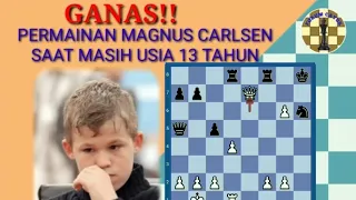 GANAS!!!  Permainan Magnus Carlsen Saat Usia 13 Tahun || MAGNUS CARLSEN VS SIPKE ERNST