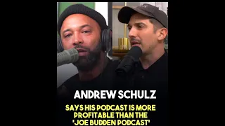 Andrew Schulz Responds to joe budden saying his podcast is more profitable and joe is bad at busines