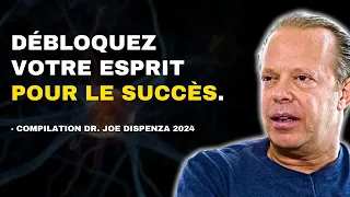 Reprogrammer Votre Esprit pour le Succès – Compilation de Motivation de Joe Dispenza en français