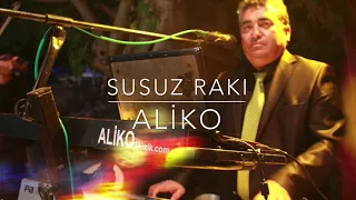 ALİKO - Susuz Rakı