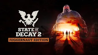 State of Decay 2: Jaggernaut Edition. 🧟 Часть 1 - Начало выживания (Сложность - Смертельный)