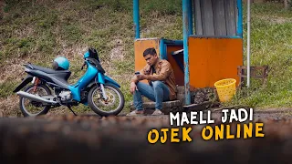 MAELL JADI OJEK ONLINE