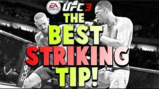 EA UFC 3 FIGHT CAMP:  IN MY OPINION THIS IS THE BEST STRIKING TIP
