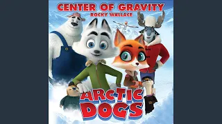 Center Of Gravity (End Title from the Animated Feature Arctic Dogs)