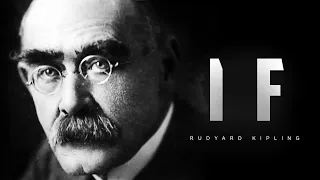 Rudyard Kipling - IF (Must Hear Powerful Poetry)