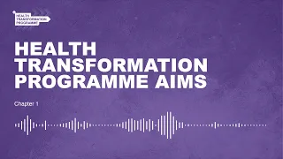 Health Transformation Programme Evaluation Strategy (Audio version) Chapter 1