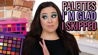 10 PALETTES I’M GLAD I DIDN’T BUY IN 2019!