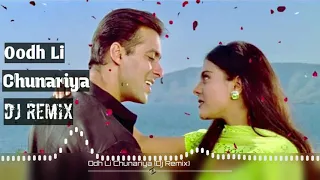 Oodh Li Chunariya Tere Naam Ki (Dj Remix) | Kumar Sanu, Alka Yagnik | Salman Khan, Kajol | Dj Song