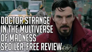 Doctor Strange in the Multiverse of Madness Review | Good but Not as Crazy as Expected