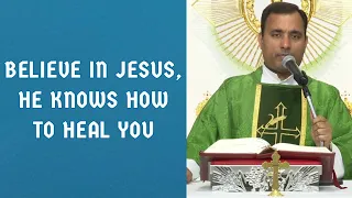 Believe in Jesus, He knows how to heal you - Fr Joseph Edattu VC