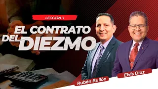 EL CONTRATO DEL DIEZMO - LECCIÓN 3 - Pr. Rubén Bullón