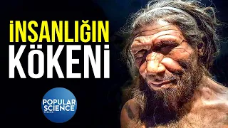 İnsanlığın Kökeni Neye Dayanıyor | Popular Science Türkiye