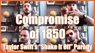 Compromise of 1850 ("Shake It Off" Parody) - @MrBettsClass