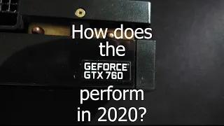 The GTX 760 in 2020