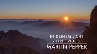 Martin Pepper | In deinem Licht | siehst du mich | Lyric Video