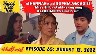 2 GOOD 2 BE TRUE EPISODE 65 "si HANNAH ay si SOPHIA Agcaoili" AUGUST 12, 2022 STORYTELLING fan-made