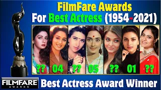 Best Actress Filmfare Award all Time List | 1954 - 2021 | All Filmfare Awards NOMINEES AND WINNERS