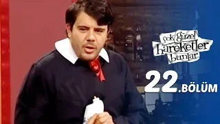 Çok Güzel Hareketler Bunlar  22.Bölüm