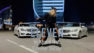 Khalid - Eleven ft. Summer Walker | Victoria Yaneva & Dennis Iliev Choreography