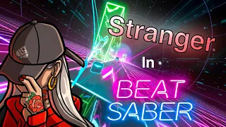 Stranger in Beat Saber